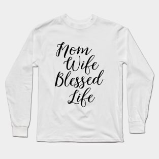 Mom Wife Blessed Life Family Dark Cloth Wife Long Sleeve T-Shirt